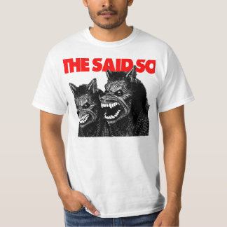 The Said So/ Werewolves Shirt