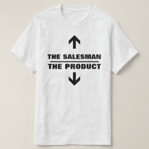THE SALESMAN THE PRODUCT FUNNY TEE