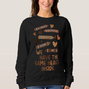 The Same Heart Inside Black History Month African Sweatshirt