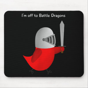 The Sammy Bird - I'm Off To Battle Dragons  Mouse Mat