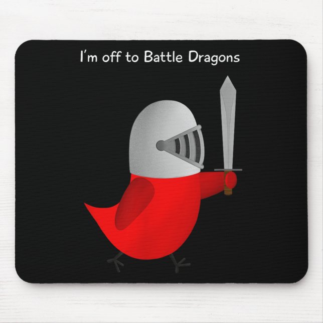 The Sammy Bird - I'm Off To Battle Dragons  Mouse Mat (Front)