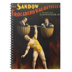 The Sandow Eugen Sandow Vaudeville Weightlifter  Notebook