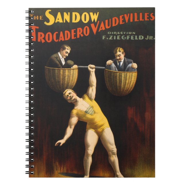 The Sandow Eugen Sandow Vaudeville Weightlifter  Notebook (Front)