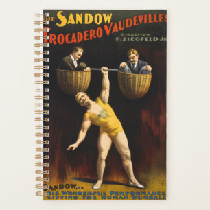 The Sandow Eugen Sandow Vaudeville Weightlifter  Planner