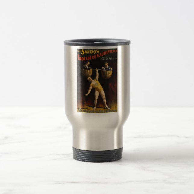 The Sandow Eugen Sandow Vaudeville Weightlifter  Travel Mug (Center)