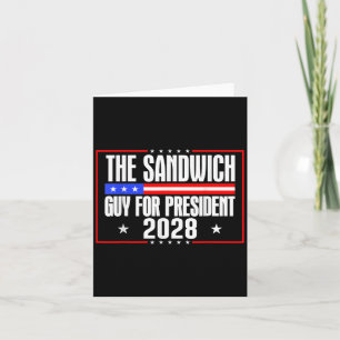 The Sandwich Guy For President 2028 Free Dc Funny  Card