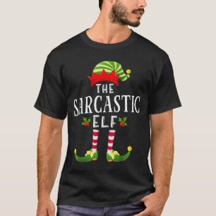 The Sarcastic Elf Christmas Matching Pajama T-Shirt