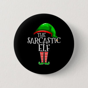 The Sarcastic Elf Family Matching Group Christmas 6 Cm Round Badge