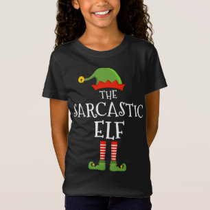 The sarcastic elf funny christmas matching family  T-Shirt
