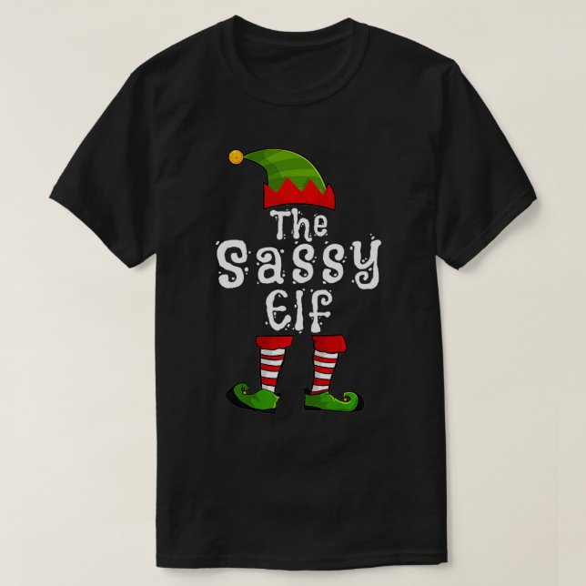 The Sassy Elf Matching Family Group Christmas Part T-Shirt (Design Front)