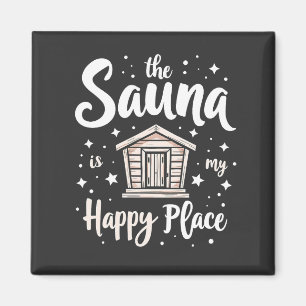 The Sauna is My Happy Place Magnet