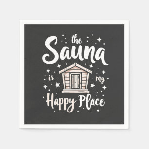The Sauna is My Happy Place  Napkin