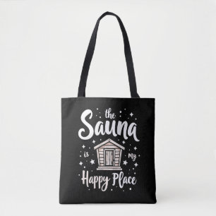 The Sauna is My Happy Place Tote Bag