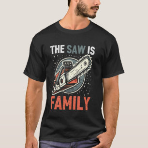 The Saw Is Family Chainsaw T-Shirt