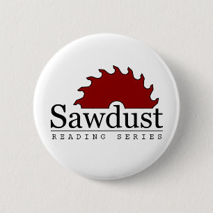 The Sawdust Reading Series Pin