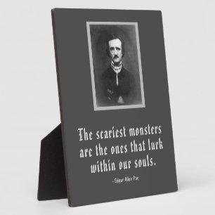 The Scariest Monsters Edgar Allan Poe Quote  Plaque