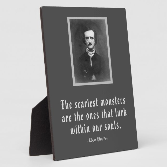 The Scariest Monsters Edgar Allan Poe Quote  Plaque (Side)