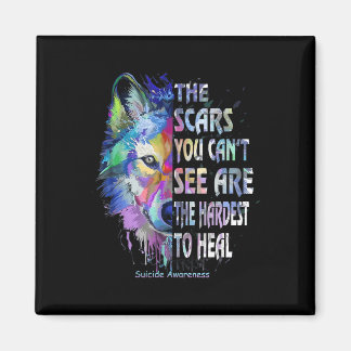 The Scars You Cant See Are The Hardest To Heal  Magnet