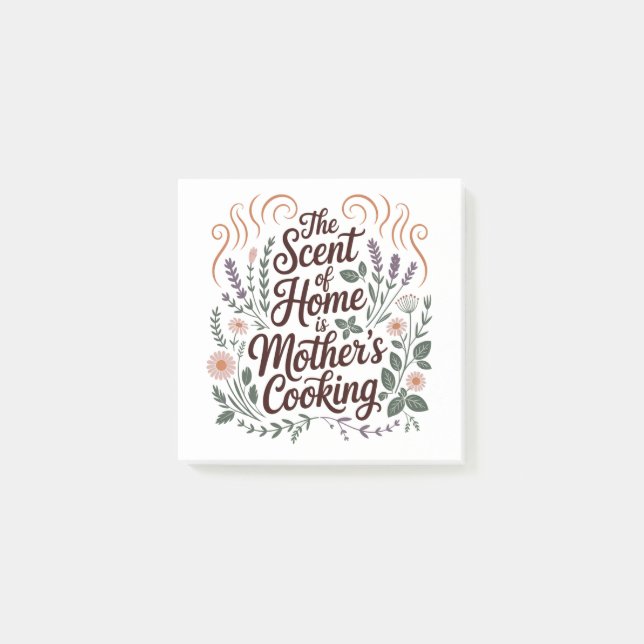 The Scent Of Home Is Mother's Cooking Post-it Notes (Front)