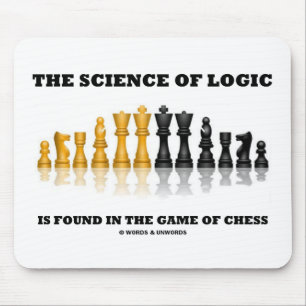 The Science Of Logic Is Found In The Game Of Chess Mouse Mat