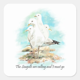 The Seagulls Are Calling and I Must Go Square Sticker