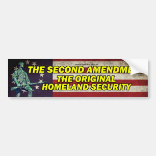 The Second Amendment Original Homeland Security Bumper Sticker