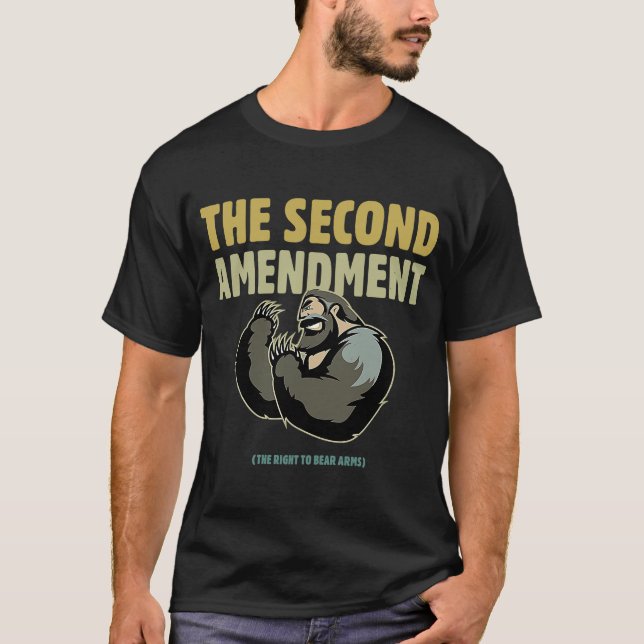 The Second Amendment The Right to Bear Arms Gun Ri T-Shirt (Front)