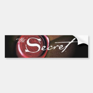 THE SECRET .... BUMPER STICKER