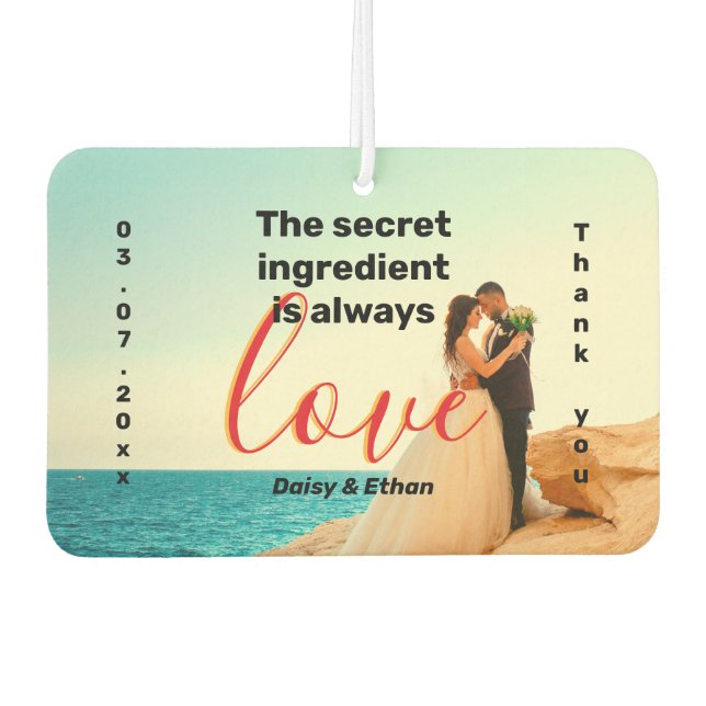 The Secret is Love Custom Wedding Photo Thank You  Car Air Freshener (Front)