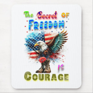 The Secret Of Freedom Is Courage Mouse Mat