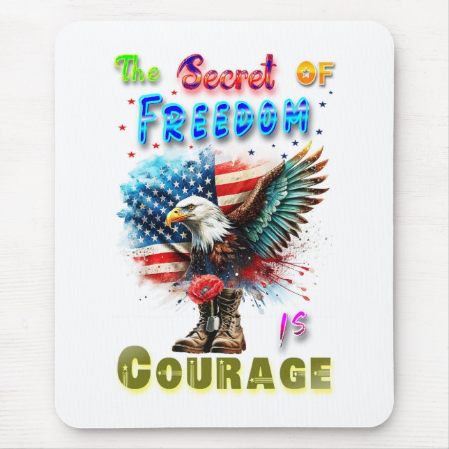 The Secret Of Freedom Is Courage Mouse Mat (Front)