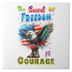 The Secret Of Freedom Is Courage Tile