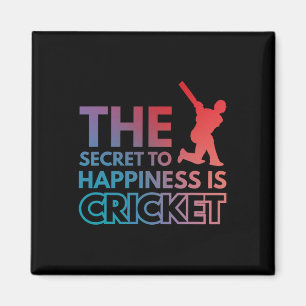 The Secret To Happiness Is Cricket Magnet