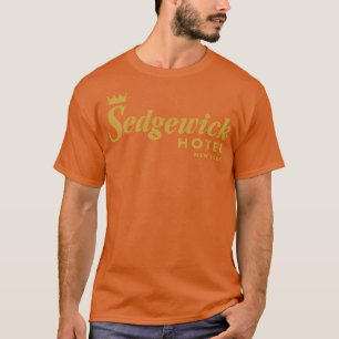 The Sedgewick Hotel T-Shirt
