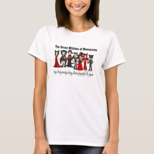 The Seven Witches of Menopause T-Shirt
