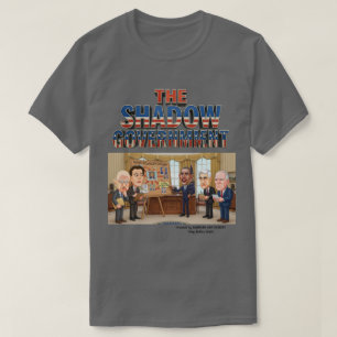 THE SHADOW GOVERNMENT T-Shirt