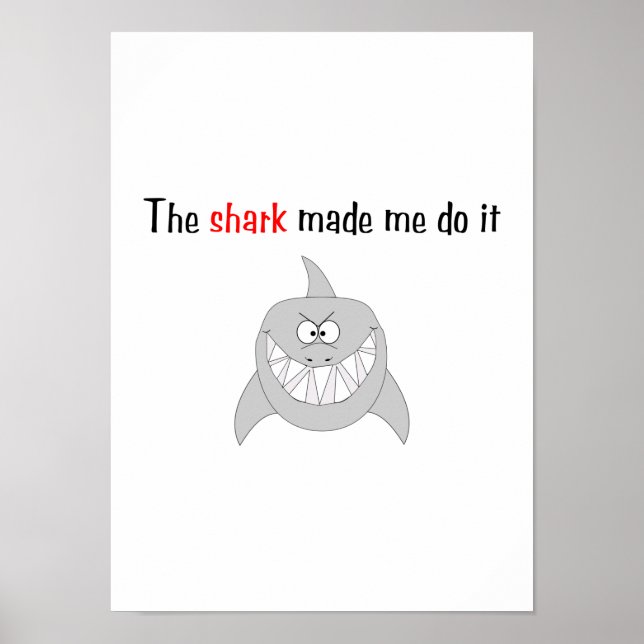 The Shark Made Me Do It Poster (Front)