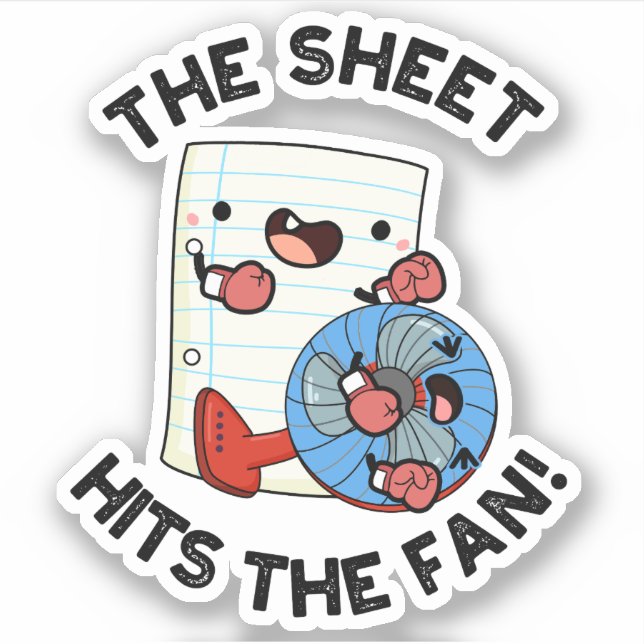 The Sheet Hits The Fan Funny Phrase Pun  (Front)