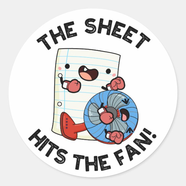 The Sheet Hits The Fan Funny Phrase Pun  Classic Round Sticker (Front)