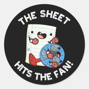 The Sheet Hits The Fan Funny Phrase Pun Dark BG Classic Round Sticker