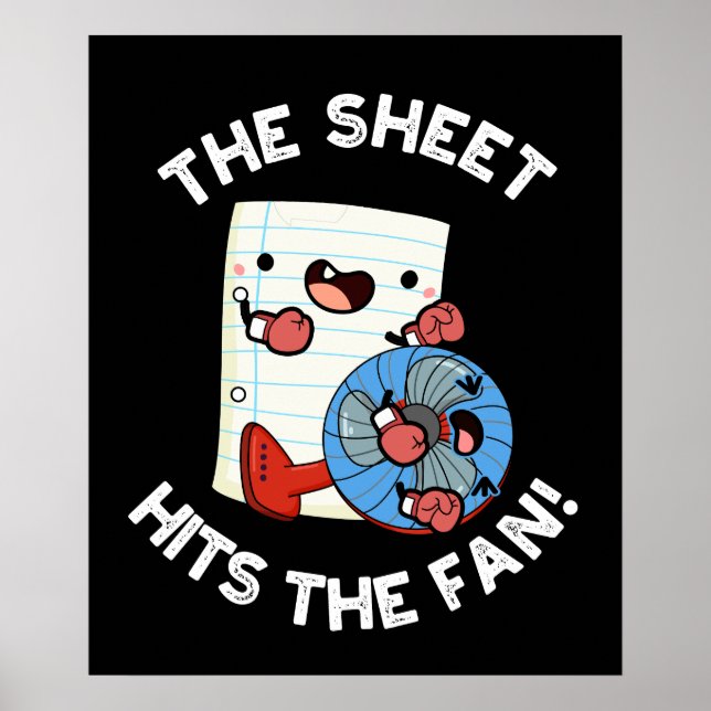 The Sheet Hits The Fan Funny Phrase Pun Dark BG Poster (Front)