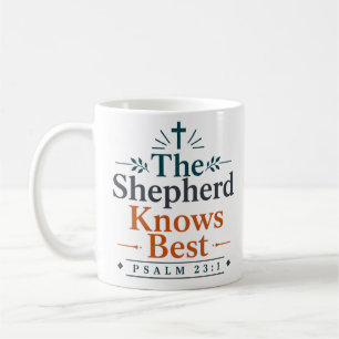 The Shepherd Knows Best Christian Bible Verse Coffee Mug