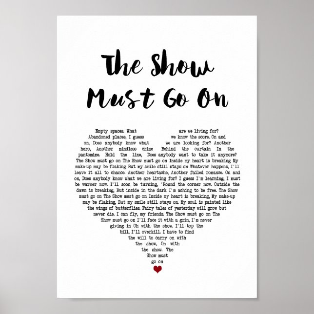 The Show Must Go On White Heart Song Lyric Print (Front)