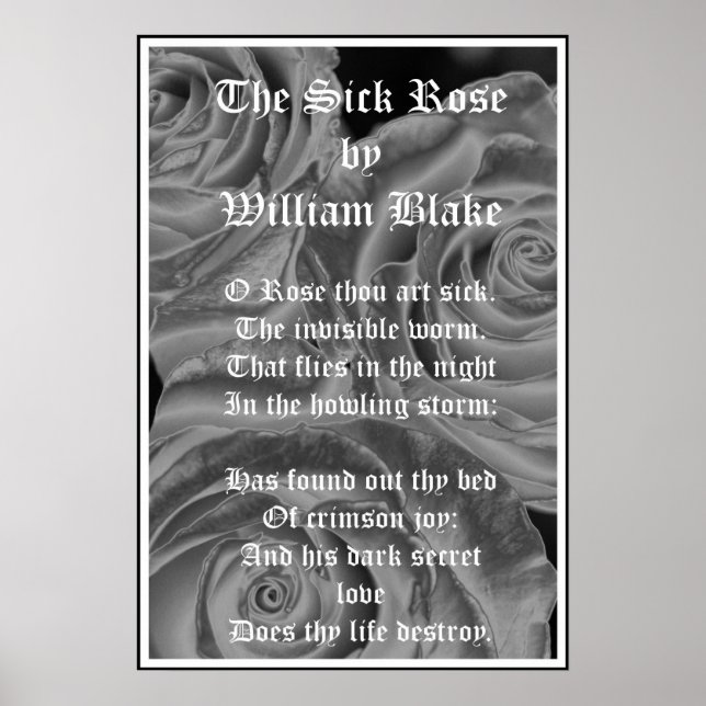 The Sick Rose, William Blake, Gothic Roses Poster (Front)