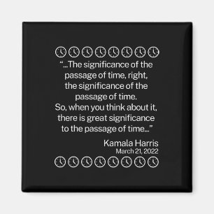 The Significance Of The Page Of Time Funny Kamala Magnet