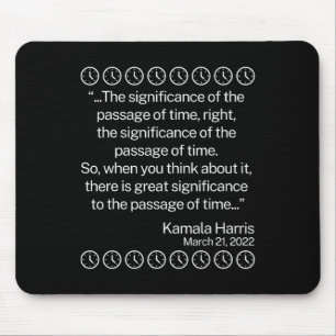 The Significance Of The Page Of Time Funny Kamala Mouse Mat