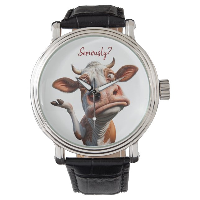 The Silly Cow - "Seriously?" Funny Quote Design Watch (Front)