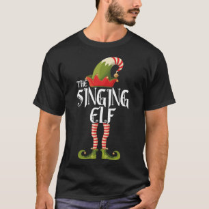 the singing elf family elf matching christmas T-Shirt