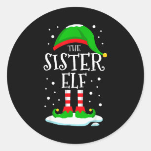 The Sister Elf Christmas Family Matching Xmas Grou Classic Round Sticker