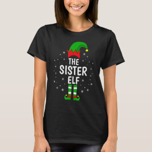 The Sister Elf Xmas Matching Family Funny Christma T-Shirt